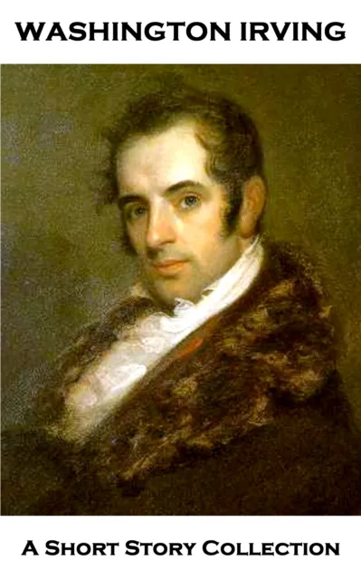 Washington Irving - A Short Story Collection