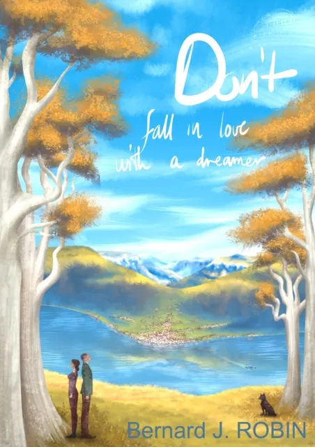 Don't Fall in Love with a Dreamer.