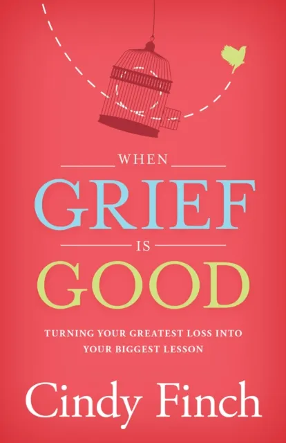 When Grief Is Good