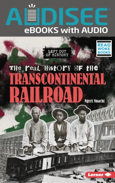 Real History of the Transcontinental Railroad