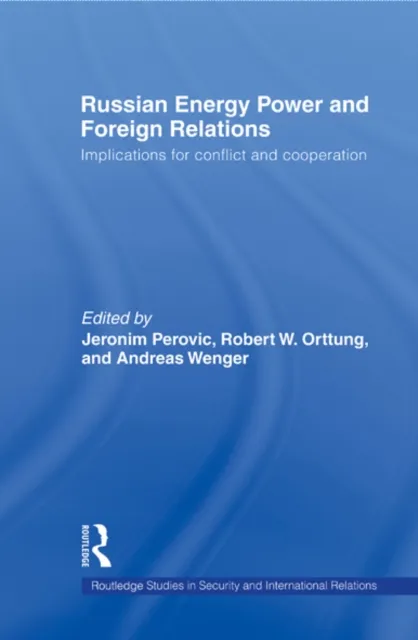 Russian Energy Power and Foreign Relations
