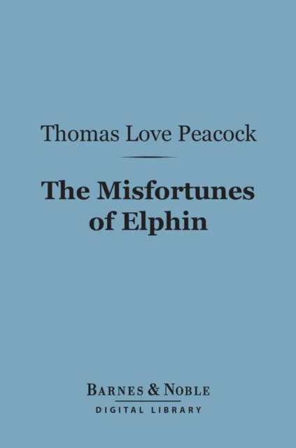 Misfortunes of Elphin (Barnes & Noble Digital Library)