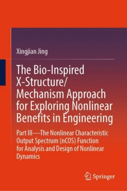 Bio-Inspired X-Structure/Mechanism Approach for Exploring Nonlinear Benefits in Engineering