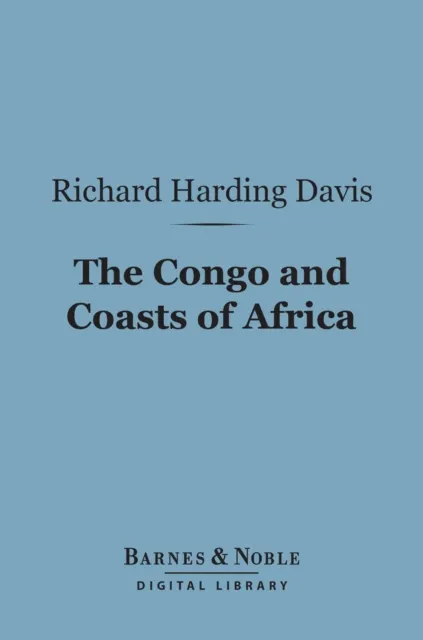 Congo and Coasts of Africa (Barnes & Noble Digital Library)
