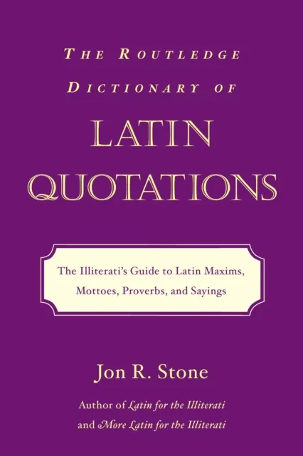 Routledge Dictionary of Latin Quotations