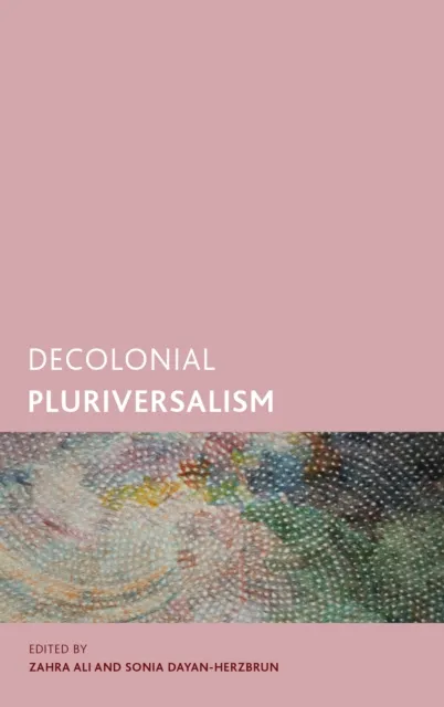 Decolonial Pluriversalism