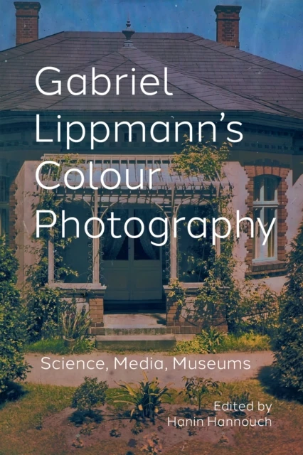 Gabriel Lippmann's Colour Photography