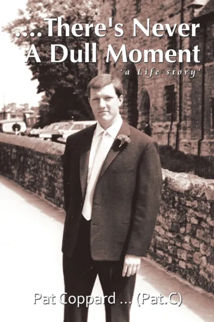 ....There's Never a Dull Moment