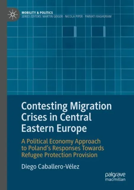 Contesting Migration Crises in Central Eastern Europe