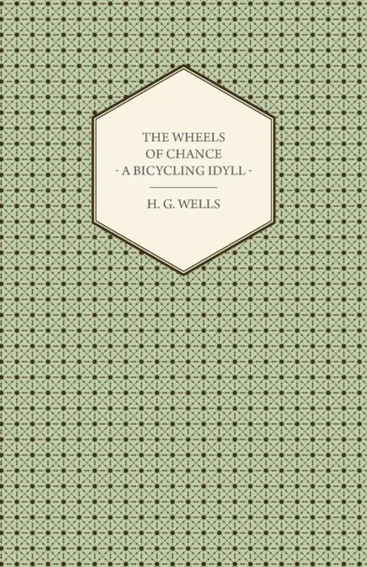 Wheels of Chance - A Bicycling Idyll