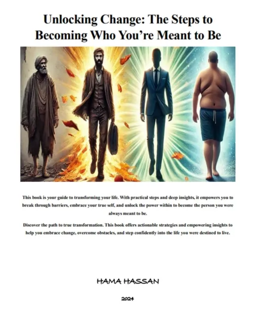 Unlocking Change: The Steps to Becoming Who You're Meant to Be