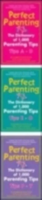 Perfect Parenting: The Dictionary of 1,000 Parenting Tips