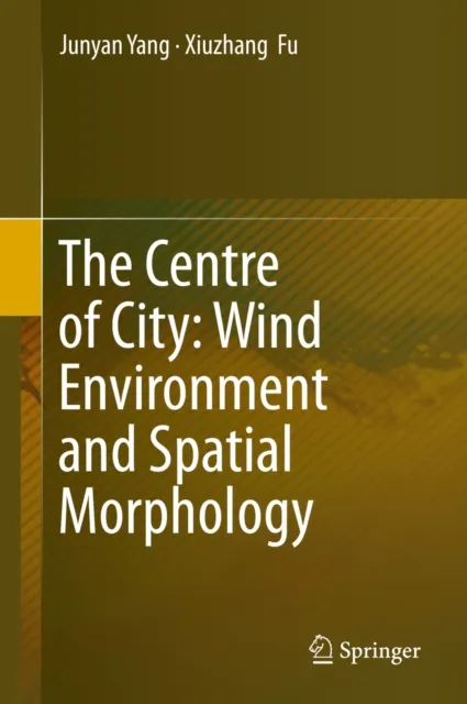 Centre of City: Wind Environment and Spatial Morphology