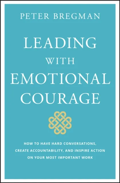 Leading With Emotional Courage