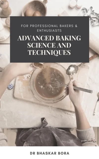 Advanced Baking Science and Techniques: For Professional Bakers & Enthusiasts