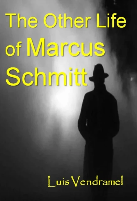 Other Life of Marcus Schmitt