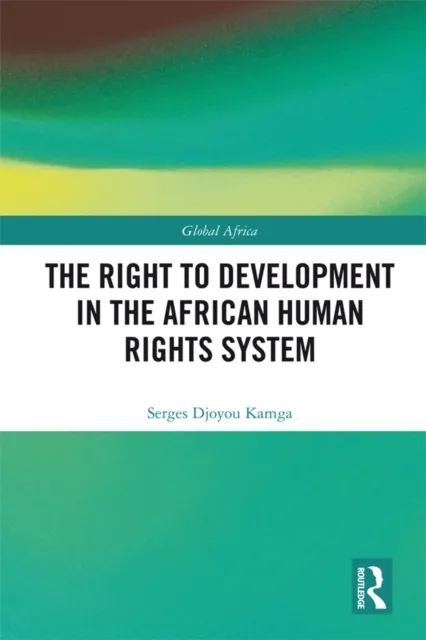 Right to Development in the African Human Rights System