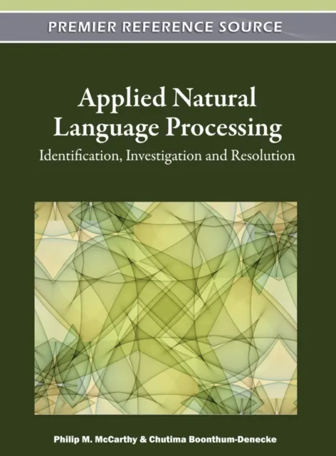 Applied Natural Language Processing: Identification, Investigation and Resolution