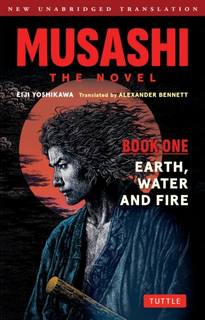 Musashi: Book One - Earth, Water & Fire - The Novel