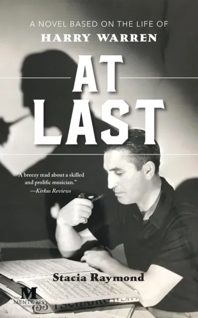 At Last: A Novel Based on the Life of Harry Warren