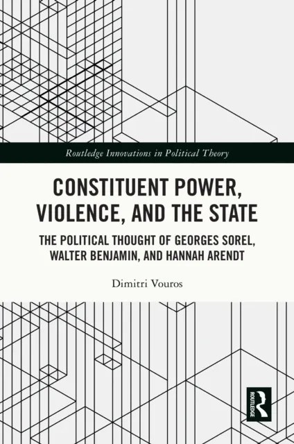 Constituent Power, Violence, and the State