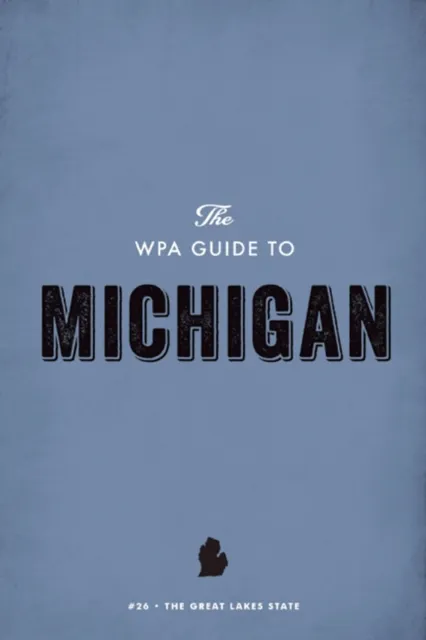 WPA Guide to Michigan