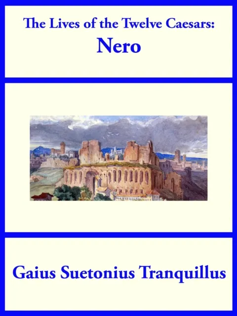 Lives of the Twelve Caesars: Nero