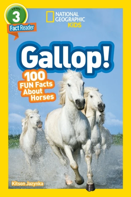 Gallop! (National Geographic Kids Readers, Level 3/Fact Reader)