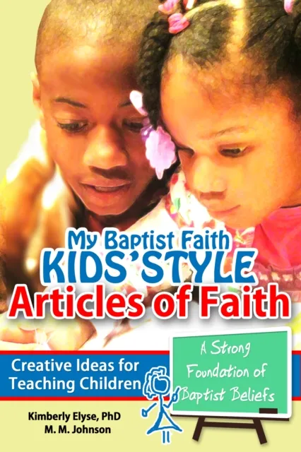 My Baptist Faith Kids' Style: Articles of Faith