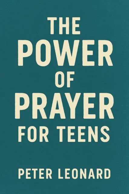 Power of Prayer for Teens