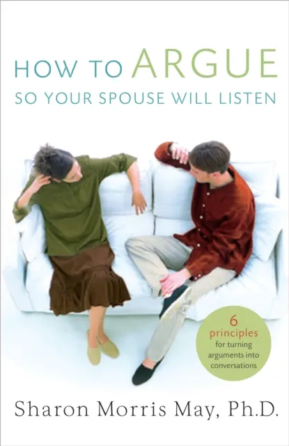 How To Argue So Your Spouse Will Listen