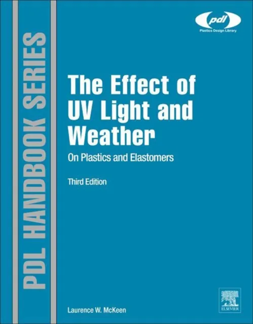Effect of UV Light and Weather on Plastics and Elastomers