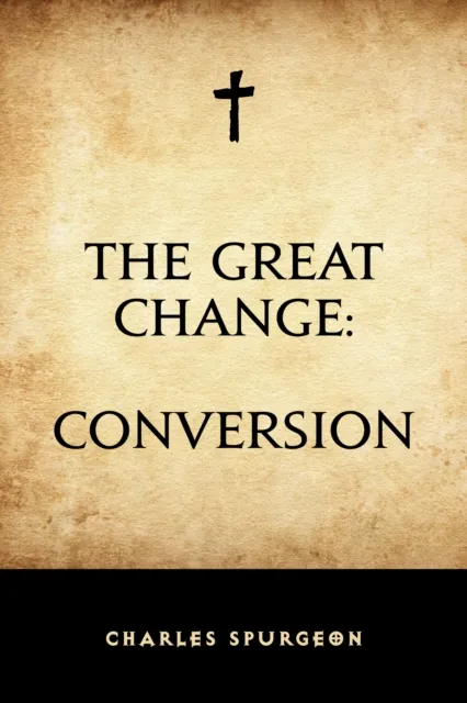 Great Change: Conversion