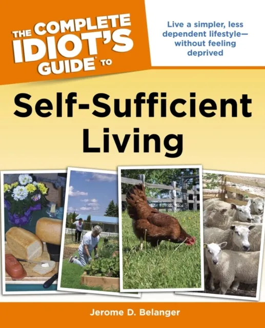 Complete Idiot's Guide to Self-Sufficient Living
