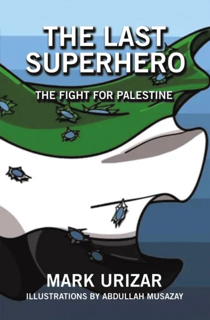 Last Superhero The Fight for Palestine