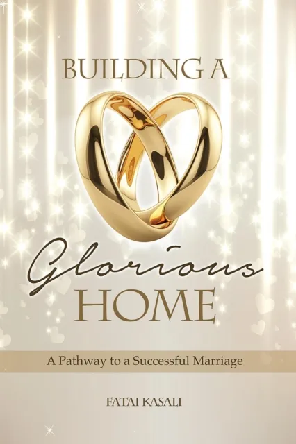 Building a Glorious Home