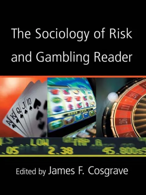 Sociology of Risk and Gambling Reader