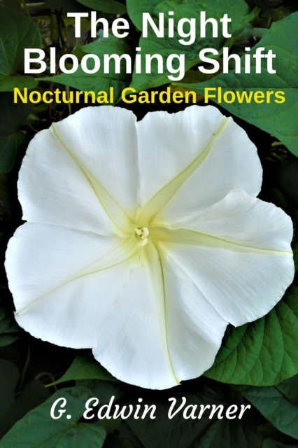 Night-Blooming Shift: Nocturnal Garden Flowers