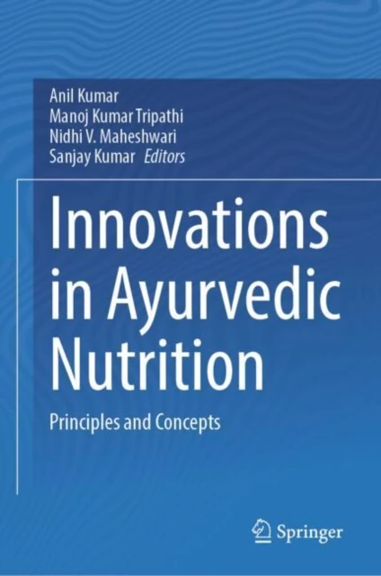 Innovations in Ayurvedic Nutrition