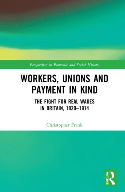 Workers, Unions and Payment in Kind