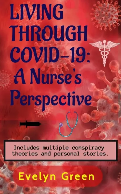 Living Through COVID-19:  A Nurse's Perspective