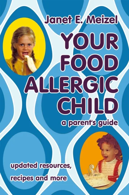 Your Food Allergic Child
