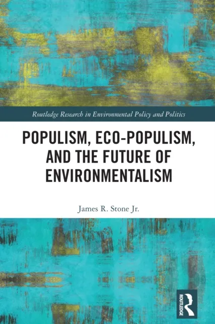 Populism, Eco-populism, and the Future of Environmentalism