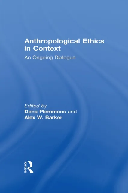 Anthropological Ethics in Context