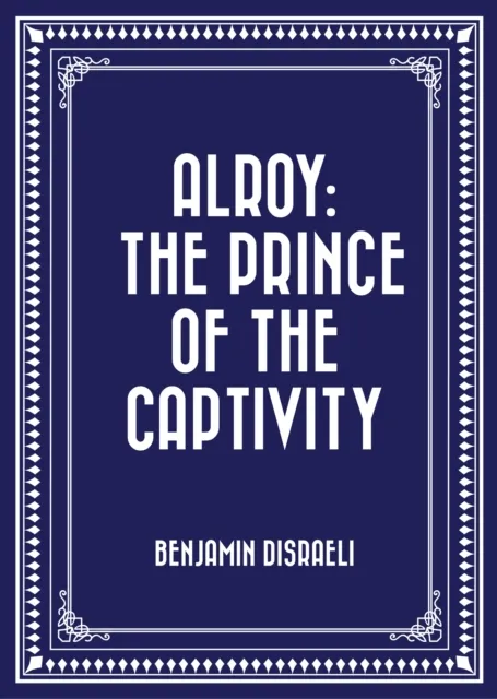 Alroy: The Prince of the Captivity