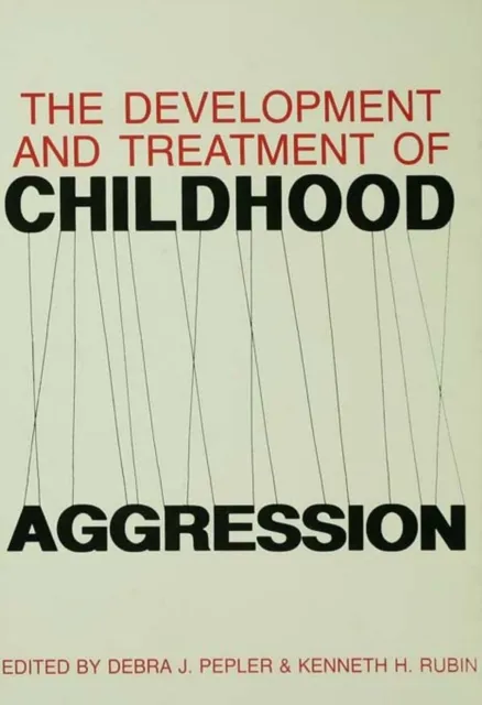 Development and Treatment of Childhood Aggression