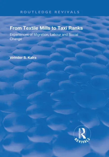 From Textile Mills to Taxi Ranks: Experiences of Migration, Labour and Social Change