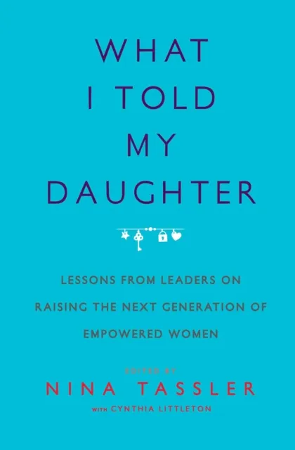 What I Told My Daughter