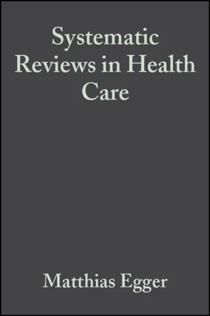 Systematic Reviews in Health Care
