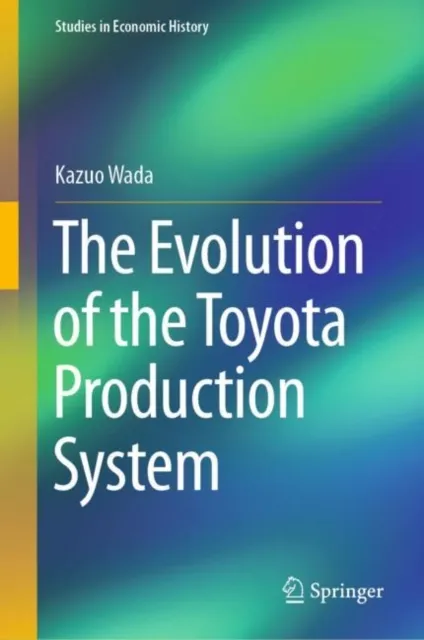 Evolution of the Toyota Production System